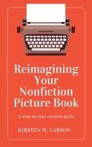This is the cover for Reimagining Your NonfiCtion Picture Book.